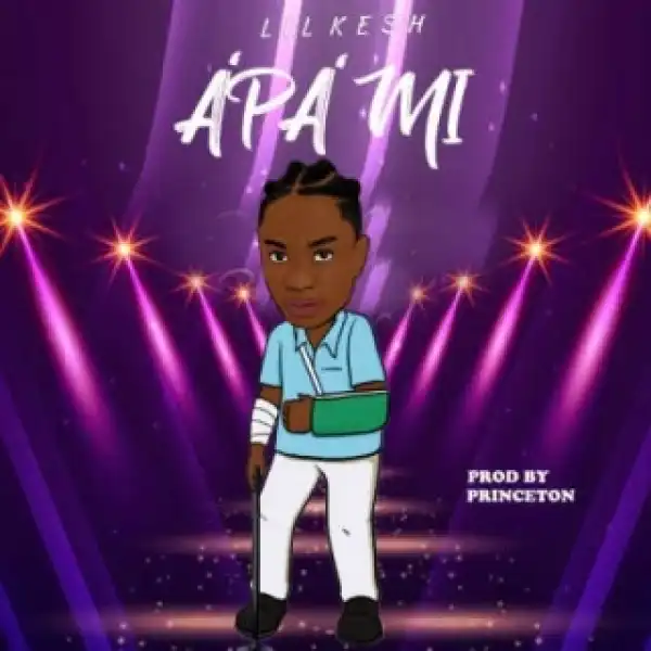 Lil Kesh - “Apa Mi”